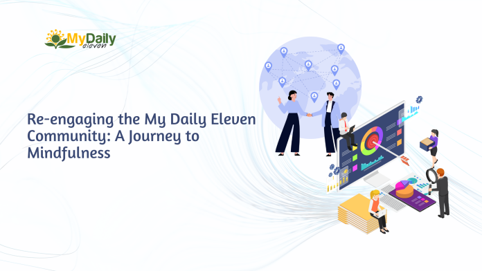 Re-engaging the My Daily Eleven Community A Journey to Mindfulness